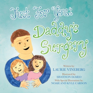 Knjiga Just for You: Daddy's Surgery Noah Carson