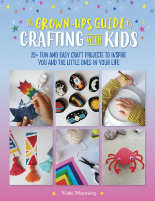 Carte Grown-Up's Guide to Crafting with Kids 
