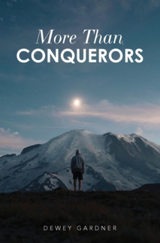 Knjiga More Than Conquerors Dewey Gardner