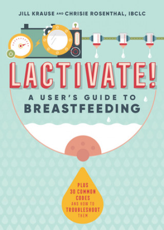 Book Lactivate!: A User's Guide to Breastfeeding 