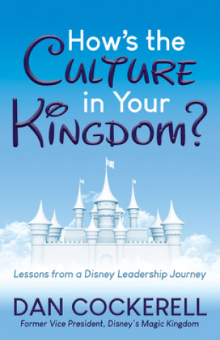 Книга How's the Culture in Your Kingdom? 