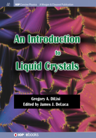 Könyv Introduction to Liquid Crystals James J. DeLuca