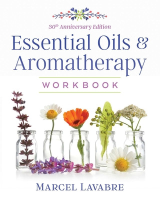 Книга Essential Oils and Aromatherapy Workbook 