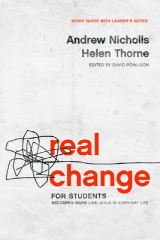 Book Real Change for Students: Becoming More Like Jesus in Every Day Life (with Leader's Notes) Helen Thorne