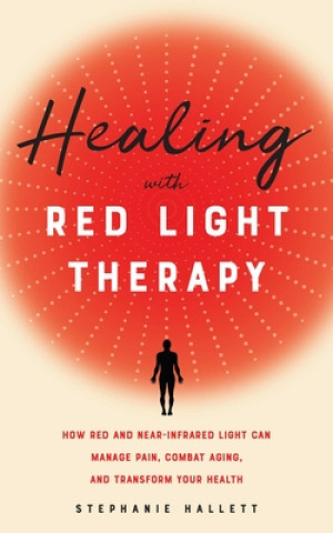 Книга Healing With Red Light Therapy 