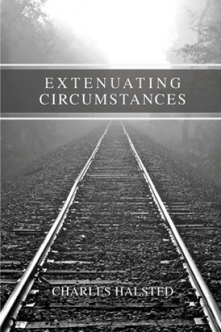 Book Extenuating Circumstances Charles Halsted
