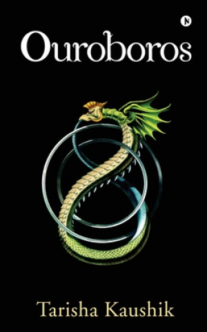 Kniha Ouroboros Tarisha Kaushik