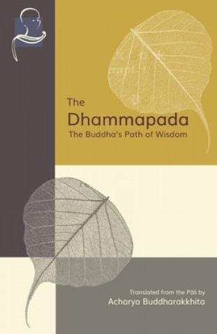 Książka The Dhammapada: The Buddha's Path of Wisdom Bhikkhu Bodhi