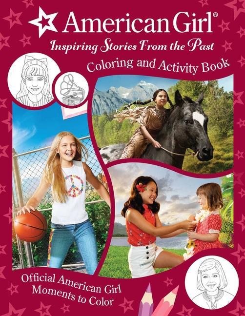 Carte American Girl: Inspiring Stories from the Past: (Coloring and Activity, Official Coloring Book, American Girl Gifts for Girls Aged 8+) 