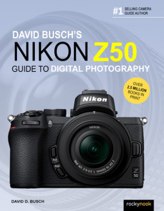 Kniha David Busch's Nikon Z50 Guide to Digital Photography 
