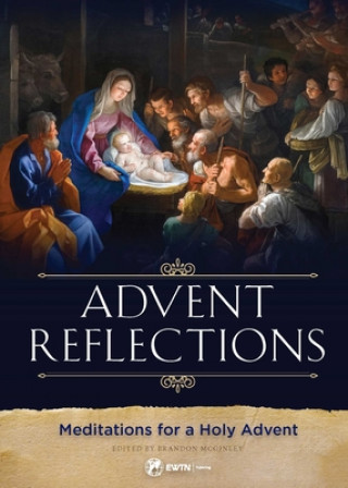 Könyv Advent Reflections: Meditations for a Holy Advent 