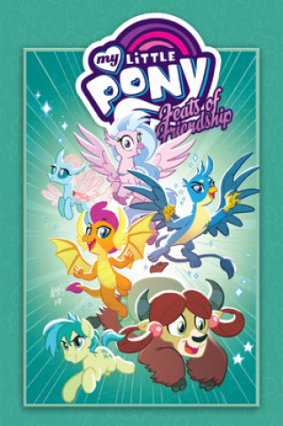 Kniha My Little Pony: Feats of Friendship Tony Fleecs