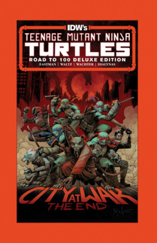 Kniha Teenage Mutant Ninja Turtles: One Hundred Issues in the Making Tom Waltz