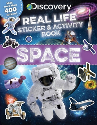 Könyv Discovery Real Life Sticker and Activity Book: Space 