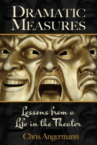 Knjiga Dramatic Measures Chris Angermann