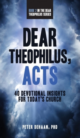 Libro Dear Theophilus, Acts Peter DeHaan