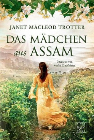 Könyv Das Mädchen aus Assam Janet MacLeod Trotter