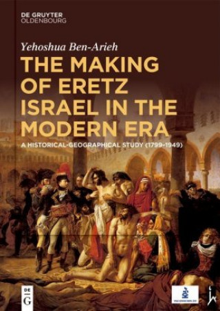 Buch The Making of Eretz Israel in the Modern Era Yehoshua Ben Arieh