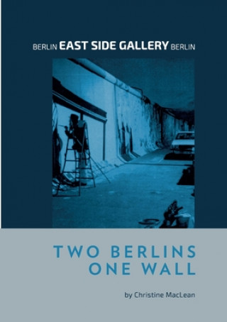 Könyv Berlin Eastside Gallery Berlin 