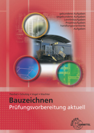 Kniha Prüfungsvorbereitung aktuell - Bauzeichnen Peter Peschel