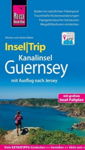 Könyv Reise Know-How InselTrip Guernsey mit Ausflug nach Jersey Markus Meier