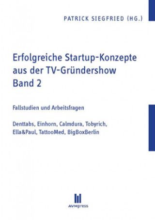 Book Erfolgreiche Startup-Konzepte aus der TV-Gründershow Patrick Siegfried