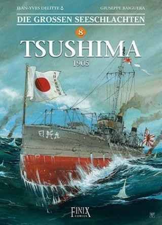 Kniha Die Großen Seeschlachten / Tsushima 1905 Guiseppe Baiguera
