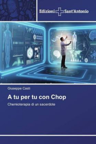 Knjiga A tu per tu con Chop Giuseppe Casti