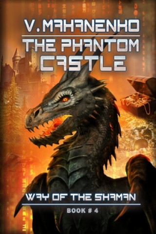 Kniha The Phantom Castle (The Way of the Shaman: Book #4) 