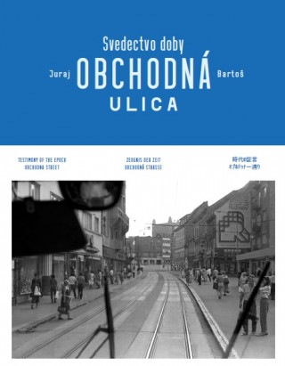 Book Obchodná ulica Svedectvo doby Juraj Bartoš