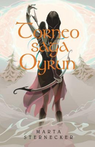 Könyv Torneo saga Oyrun 