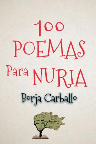 Buch 100 poemas para Nuria Borja Carballo Carballo