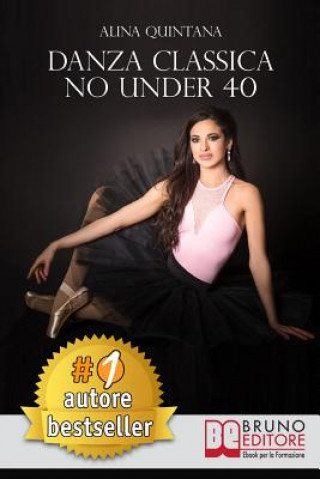 Könyv Danza Classica No Under 40 