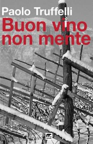 Libro Buon vino non mente Paolo Truffelli