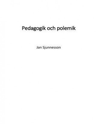 Carte Pedagogik och polemik Jan Sjunnesson