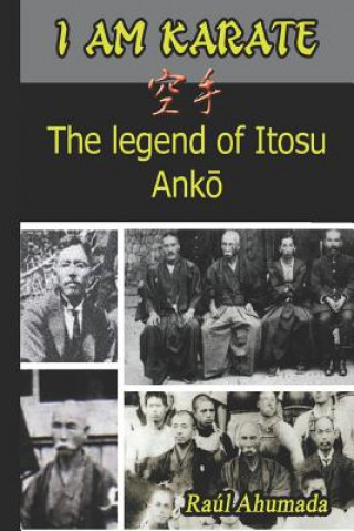 Książka I Am Karate: The legend of Itosu Ank&#333; 