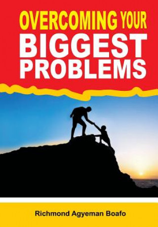 Buch Overcoming your biggest problems Richmond Agyeman Boafo
