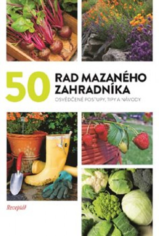 Książka 50 rad mazaného zahradníka collegium