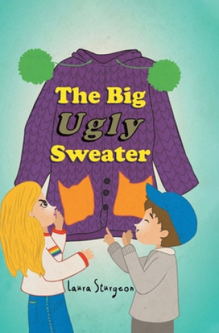 Kniha Big Ugly Sweater Laura Sturgeon