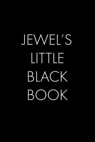 Kniha Jewel's Little Black Book: The Perfect Dating Companion for a Handsome Man Named Jewel. A secret place for names, phone numbers, and addresses. Wingman Publishing