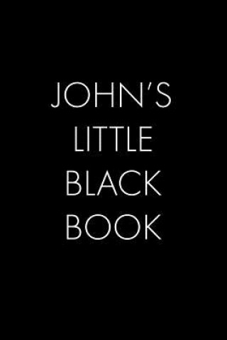 Kniha John's Little Black Book: The Perfect Dating Companion for a Handsome Man Named John. A secret place for names, phone numbers, and addresses. Wingman Publishing