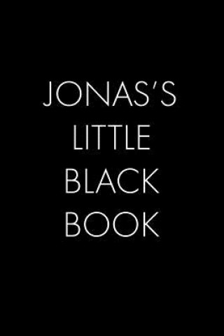 Kniha Jonas's Little Black Book: The Perfect Dating Companion for a Handsome Man Named Jonas. A secret place for names, phone numbers, and addresses. Wingman Publishing