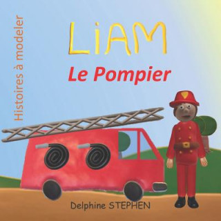 Knjiga Liam le Pompier Delphine Stephen