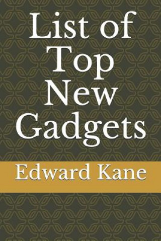 Carte List of Top New Gadgets Maryanne Kane