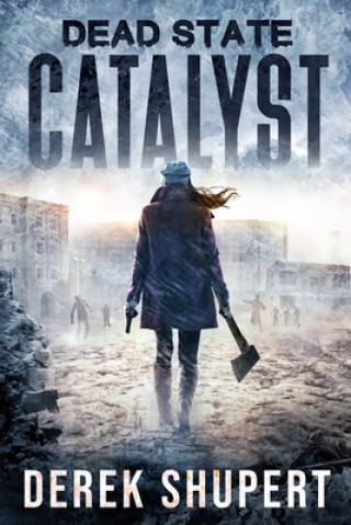 Knjiga Dead State: Catalyst Derek Shupert