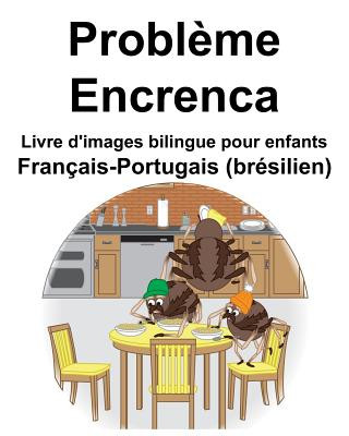 Kniha Français-Portugais (brésilien) Probl?me/Encrenca Livre d'images bilingue pour enfants Richard Carlson