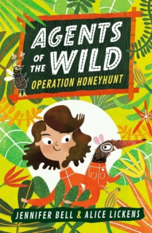 Kniha Agents of the Wild: Operation Honeyhunt Jennifer Bell