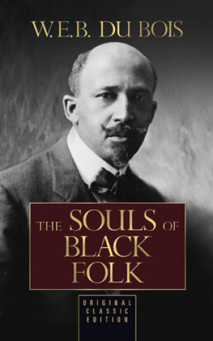 Книга Souls of Black Folk (Original Classic Edition) 