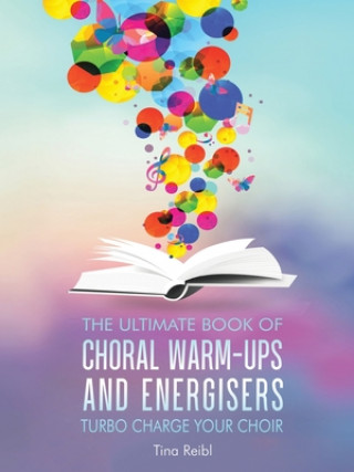 Carte Ultimate Book of Choral Warm-Ups and Energisers 
