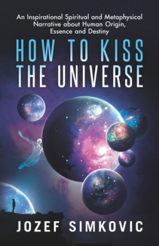 Könyv How to Kiss the Universe Juanzetta Flowers